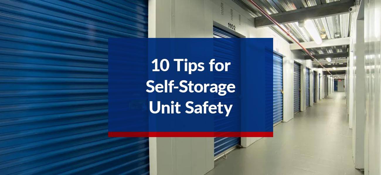 10 Tips for Self-Storage Unit Safety