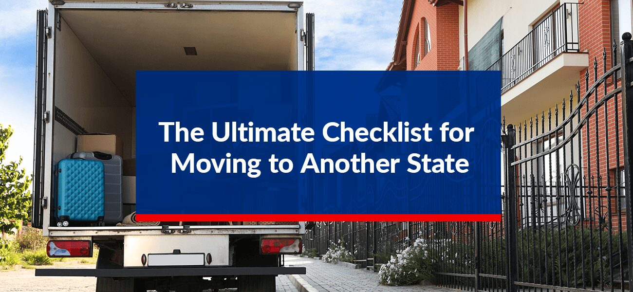 The Ultimate Checklist for Moving to Another State