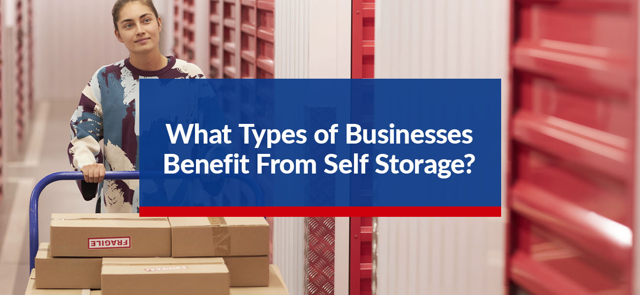 What Types of Businesses Benefit From Self Storage?
